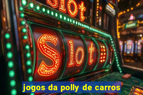 jogos da polly de carros